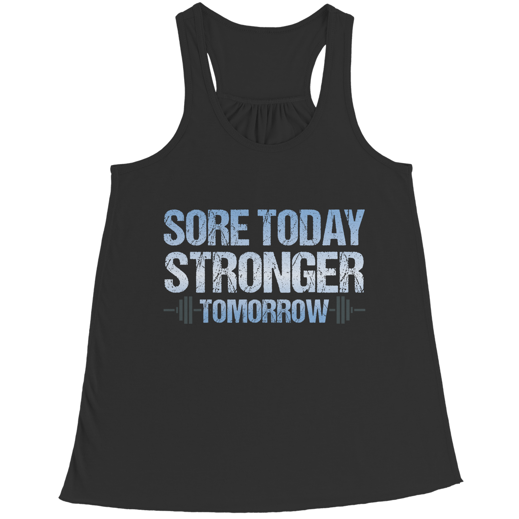 Sore Today Stronger Tomorrow
