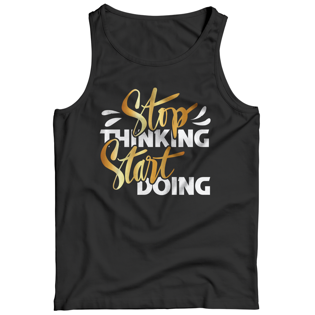 Stop thinking start doing