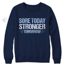 Load image into Gallery viewer, Sore Today Stronger Tomorrow
