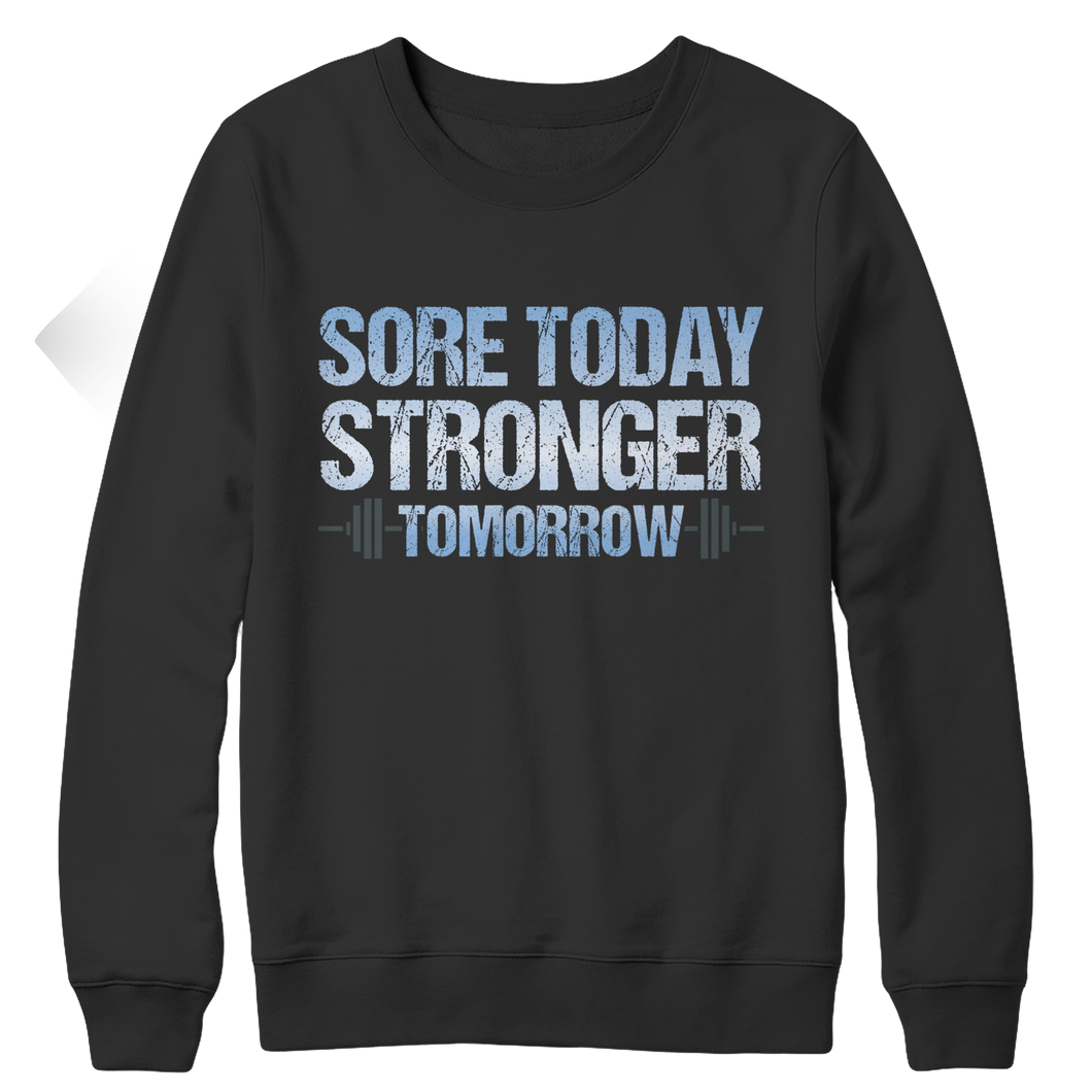 Sore Today Stronger Tomorrow