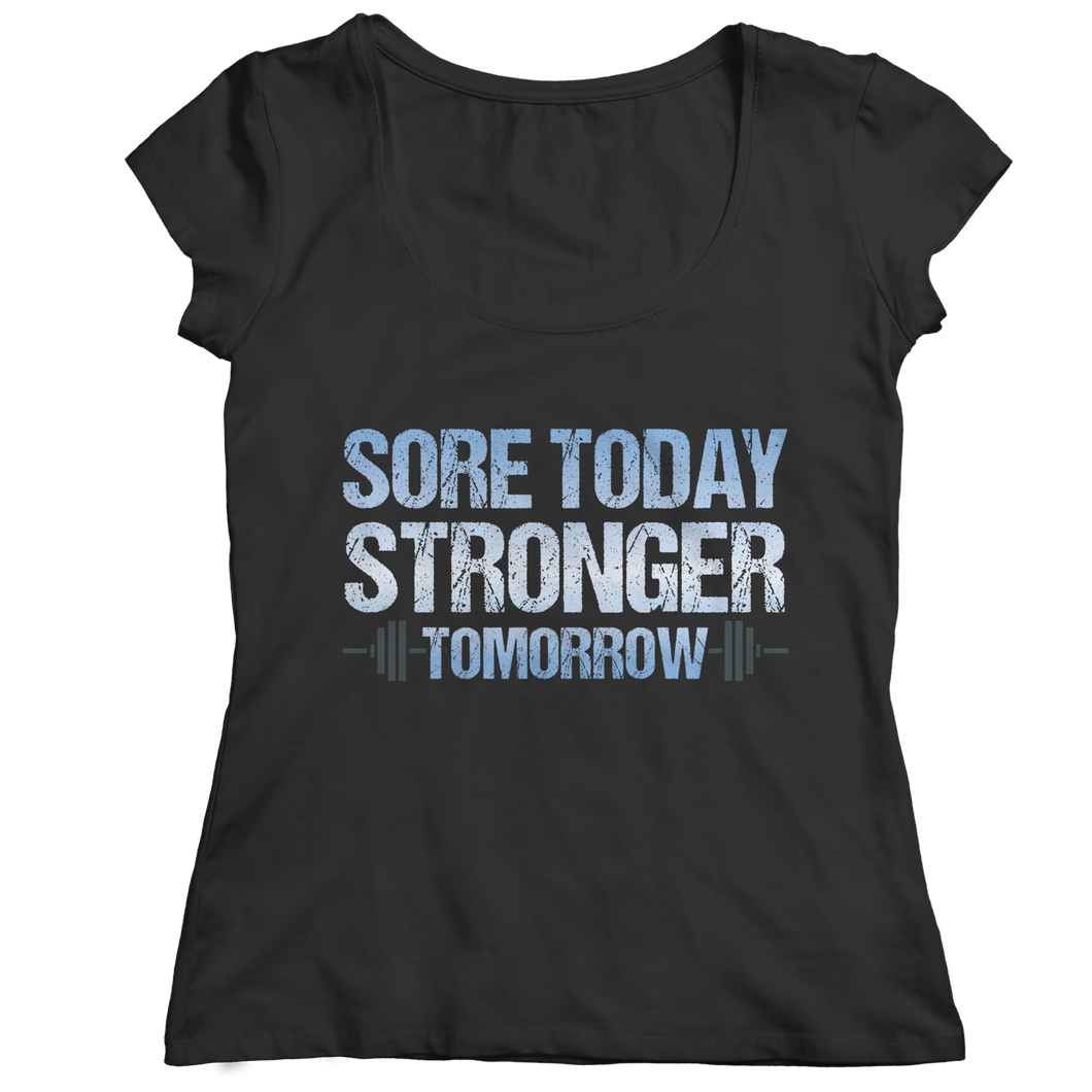 Sore Today Stronger Tomorrow