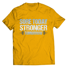 Load image into Gallery viewer, Sore Today Stronger Tomorrow
