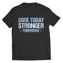 Load image into Gallery viewer, Sore Today Stronger Tomorrow
