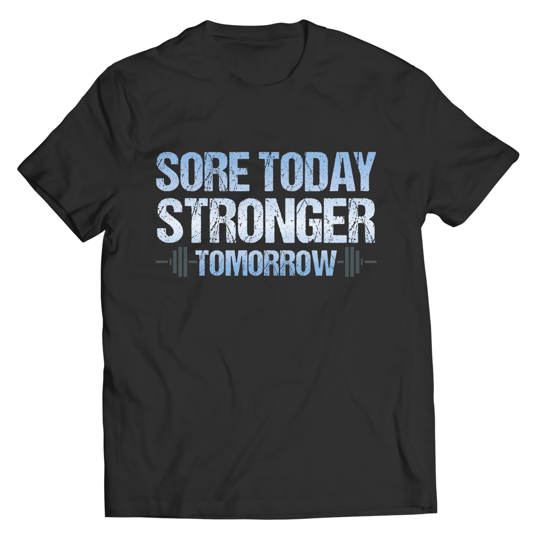 Sore Today Stronger Tomorrow