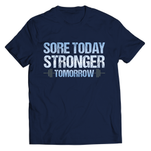 Load image into Gallery viewer, Sore Today Stronger Tomorrow

