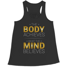 Load image into Gallery viewer, The body achieves what the mind believes
