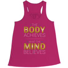 Load image into Gallery viewer, The body achieves what the mind believes
