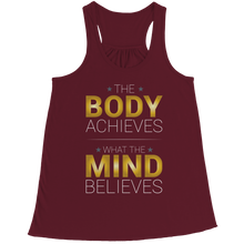 Load image into Gallery viewer, The body achieves what the mind believes
