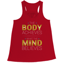 Load image into Gallery viewer, The body achieves what the mind believes
