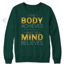 Load image into Gallery viewer, The body achieves what the mind believes
