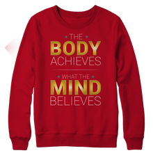 Load image into Gallery viewer, The body achieves what the mind believes
