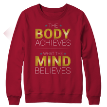 Load image into Gallery viewer, The body achieves what the mind believes

