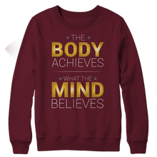 Load image into Gallery viewer, The body achieves what the mind believes
