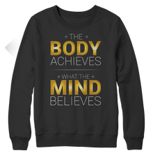 Load image into Gallery viewer, The body achieves what the mind believes
