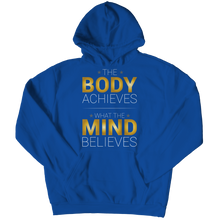 Load image into Gallery viewer, The body achieves what the mind believes
