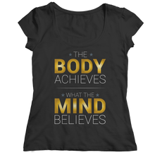 Load image into Gallery viewer, The body achieves what the mind believes
