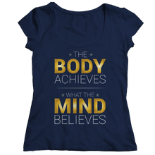 Load image into Gallery viewer, The body achieves what the mind believes
