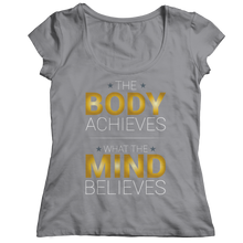 Load image into Gallery viewer, The body achieves what the mind believes
