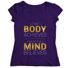 Load image into Gallery viewer, The body achieves what the mind believes
