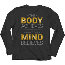 Load image into Gallery viewer, The body achieves what the mind believes
