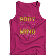 Load image into Gallery viewer, The body achieves what the mind believes
