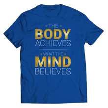 Load image into Gallery viewer, The body achieves what the mind believes
