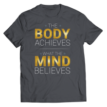Load image into Gallery viewer, The body achieves what the mind believes

