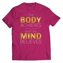 Load image into Gallery viewer, The body achieves what the mind believes
