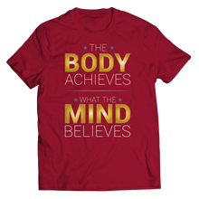 Load image into Gallery viewer, The body achieves what the mind believes
