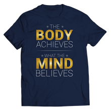 Load image into Gallery viewer, The body achieves what the mind believes
