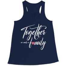 Load image into Gallery viewer, Together we make a Family
