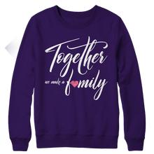Load image into Gallery viewer, Together we make a Family
