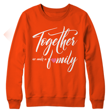 Load image into Gallery viewer, Together we make a Family
