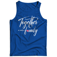 Load image into Gallery viewer, Together we make a Family
