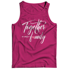 Load image into Gallery viewer, Together we make a Family
