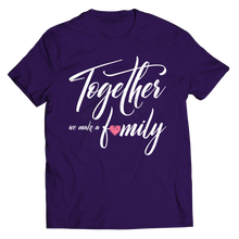 Load image into Gallery viewer, Together we make a Family
