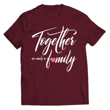 Load image into Gallery viewer, Together we make a Family
