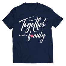Load image into Gallery viewer, Together we make a Family

