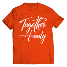 Load image into Gallery viewer, Together we make a Family
