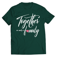 Load image into Gallery viewer, Together we make a Family
