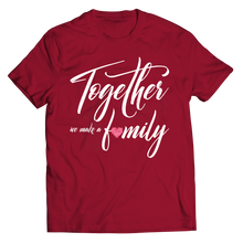 Load image into Gallery viewer, Together we make a Family
