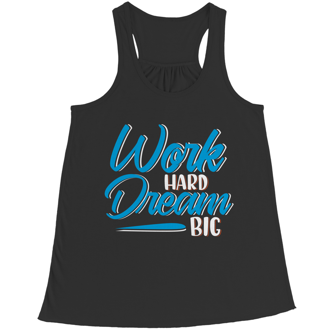 Dream Big Work Hard
