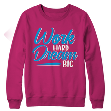 Load image into Gallery viewer, Dream Big Work Hard
