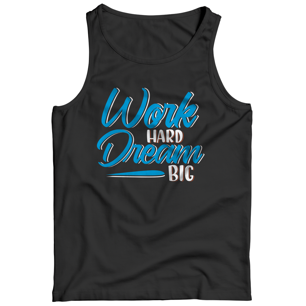 Dream Big Work Hard