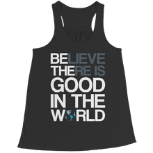 Load image into Gallery viewer, Believe there is good in the world
