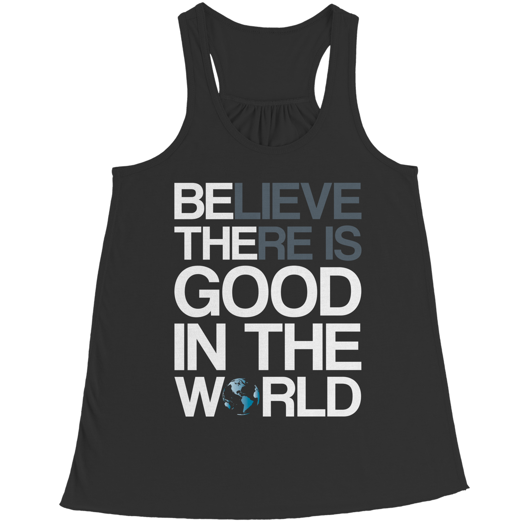 Believe there is good in the world