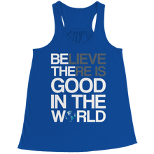 Load image into Gallery viewer, Believe there is good in the world
