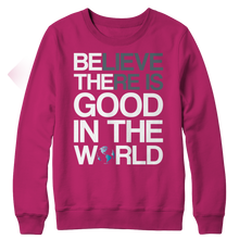 Load image into Gallery viewer, Believe there is good in the world
