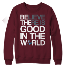 Load image into Gallery viewer, Believe there is good in the world

