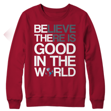Load image into Gallery viewer, Believe there is good in the world
